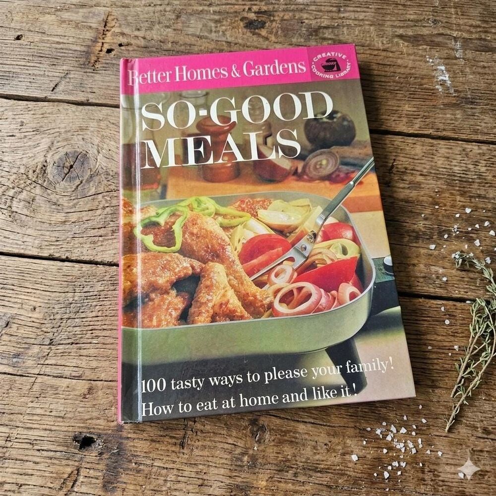 Vintage 1963 Better Homes and Gardens So-Good Meals Cookbook